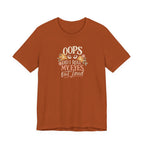 Oops Did i roll my eyes out loud T-shirt