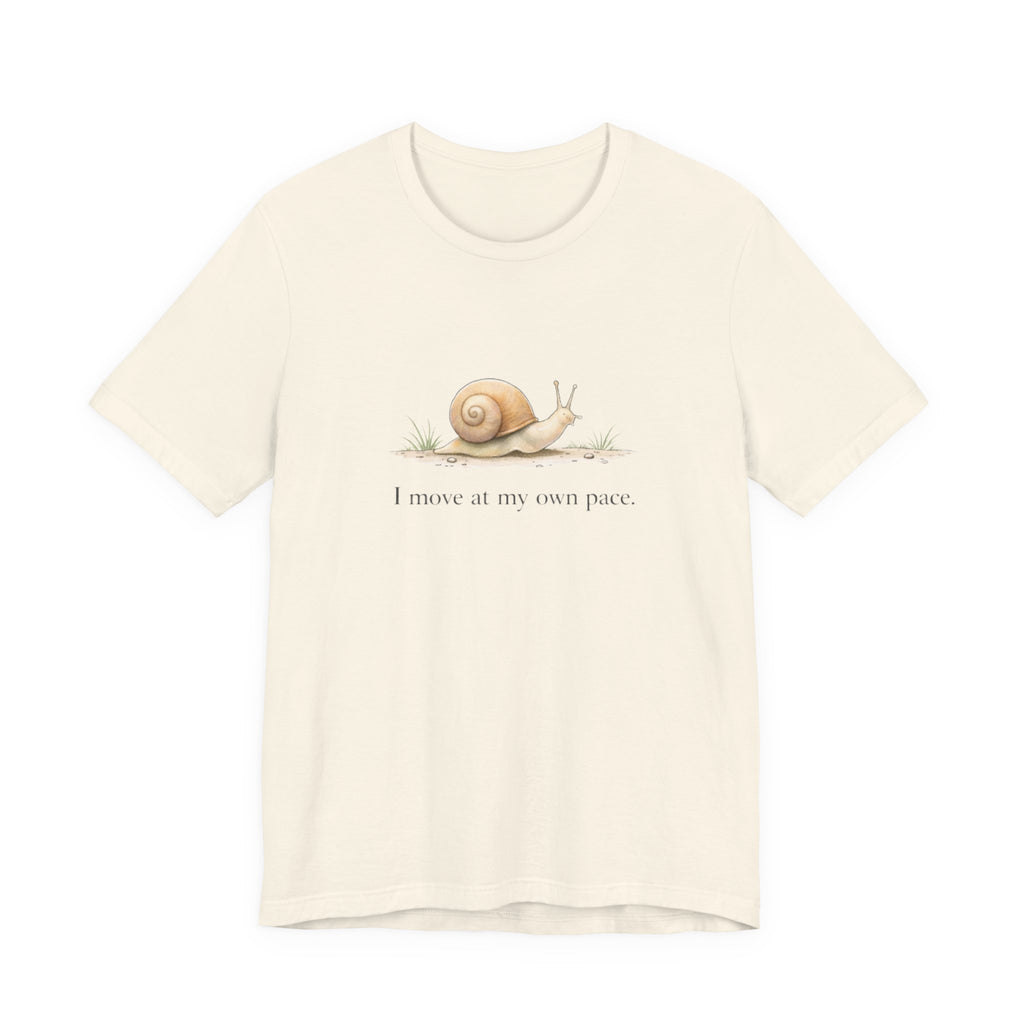 I Move At My Own Pace T-Shirt