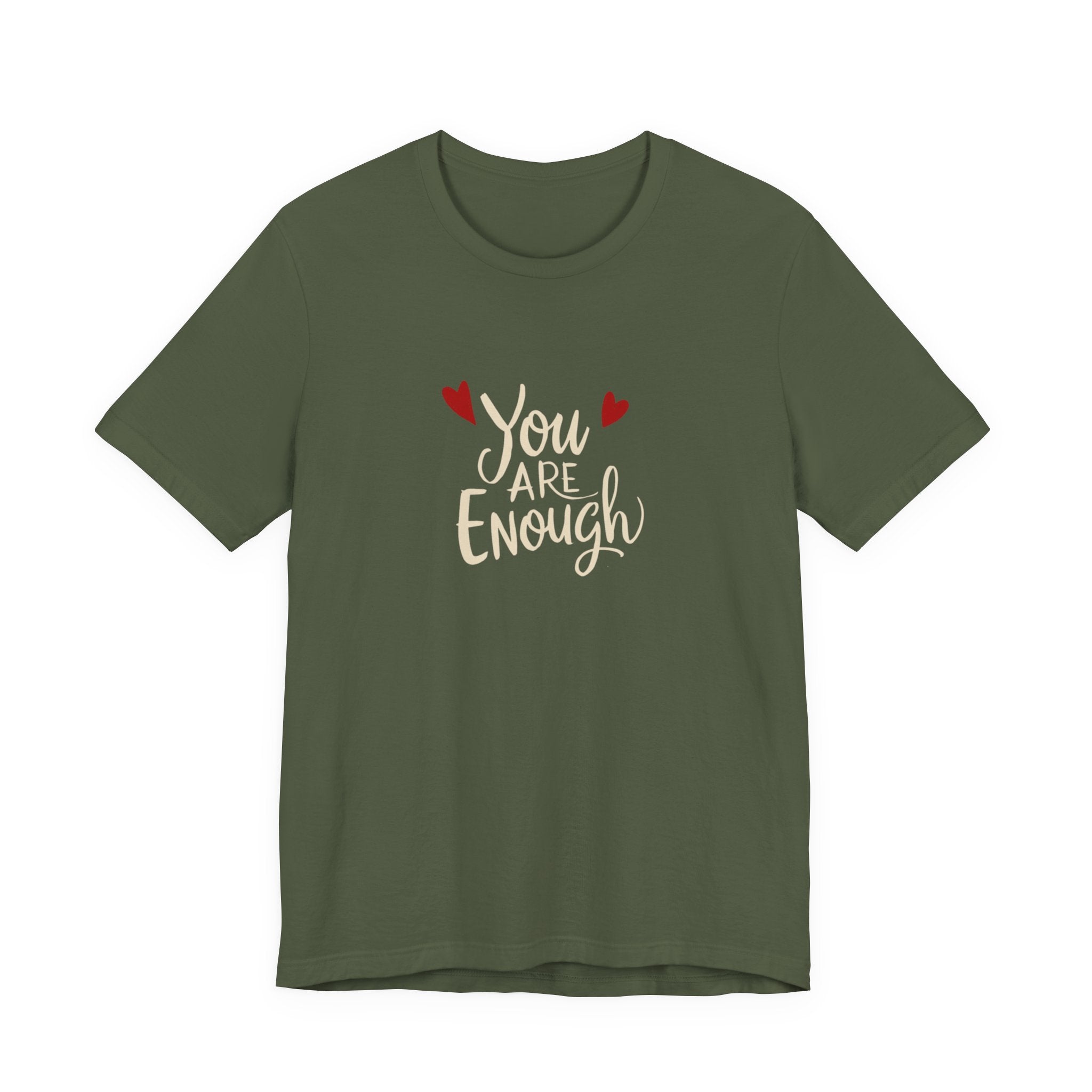 You are enough T-shirt