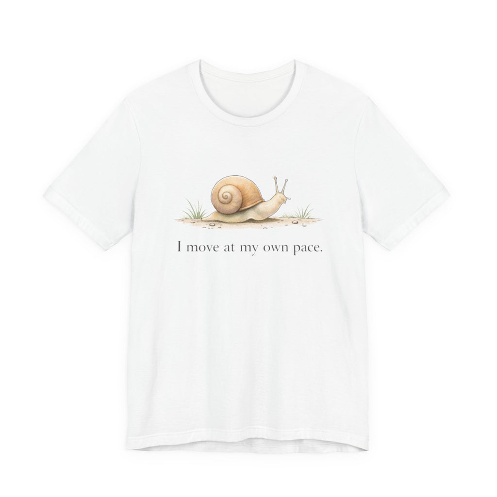I Move At My Own Pace T-Shirt