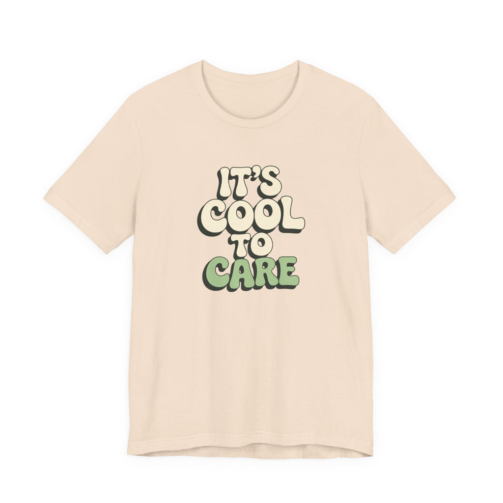 It's Cool to Care T-shirt
