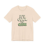 It's Cool to Care T-shirt