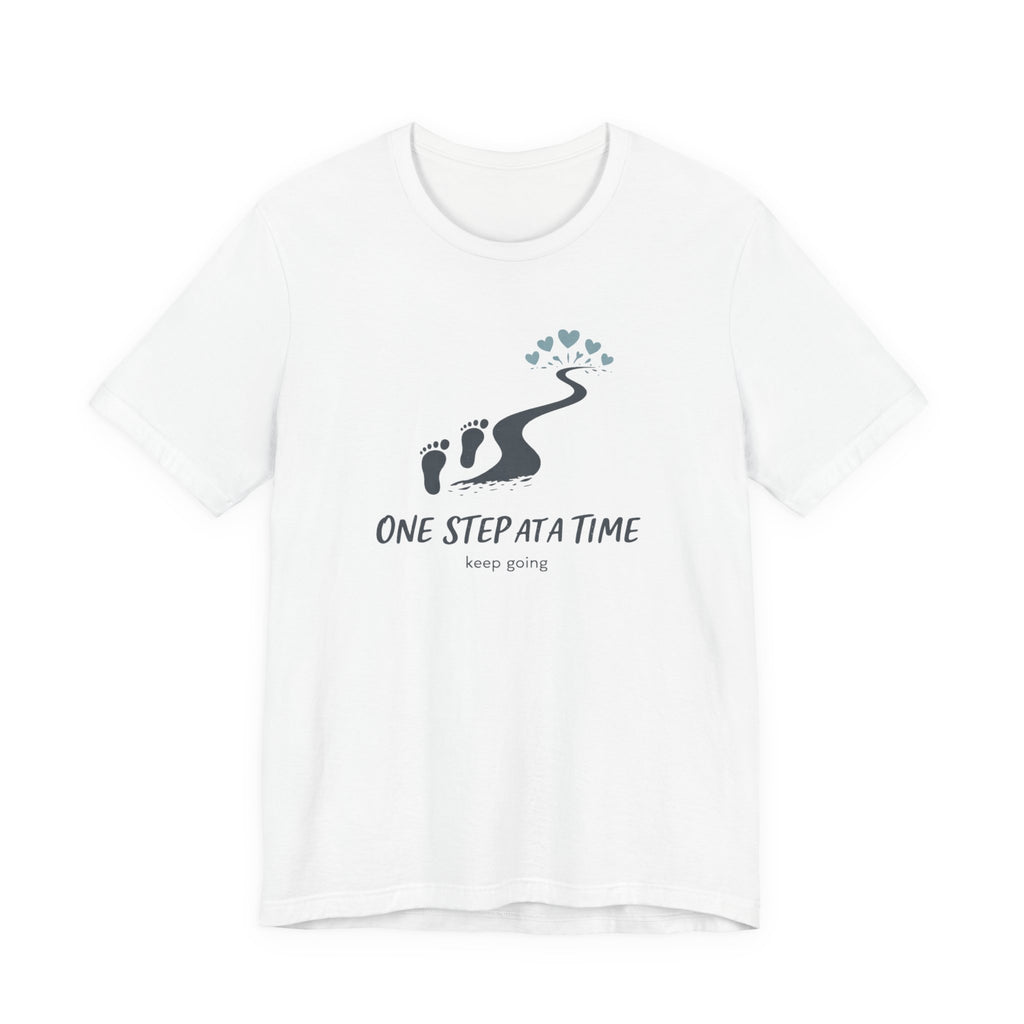 One Step at a Time T-shirt