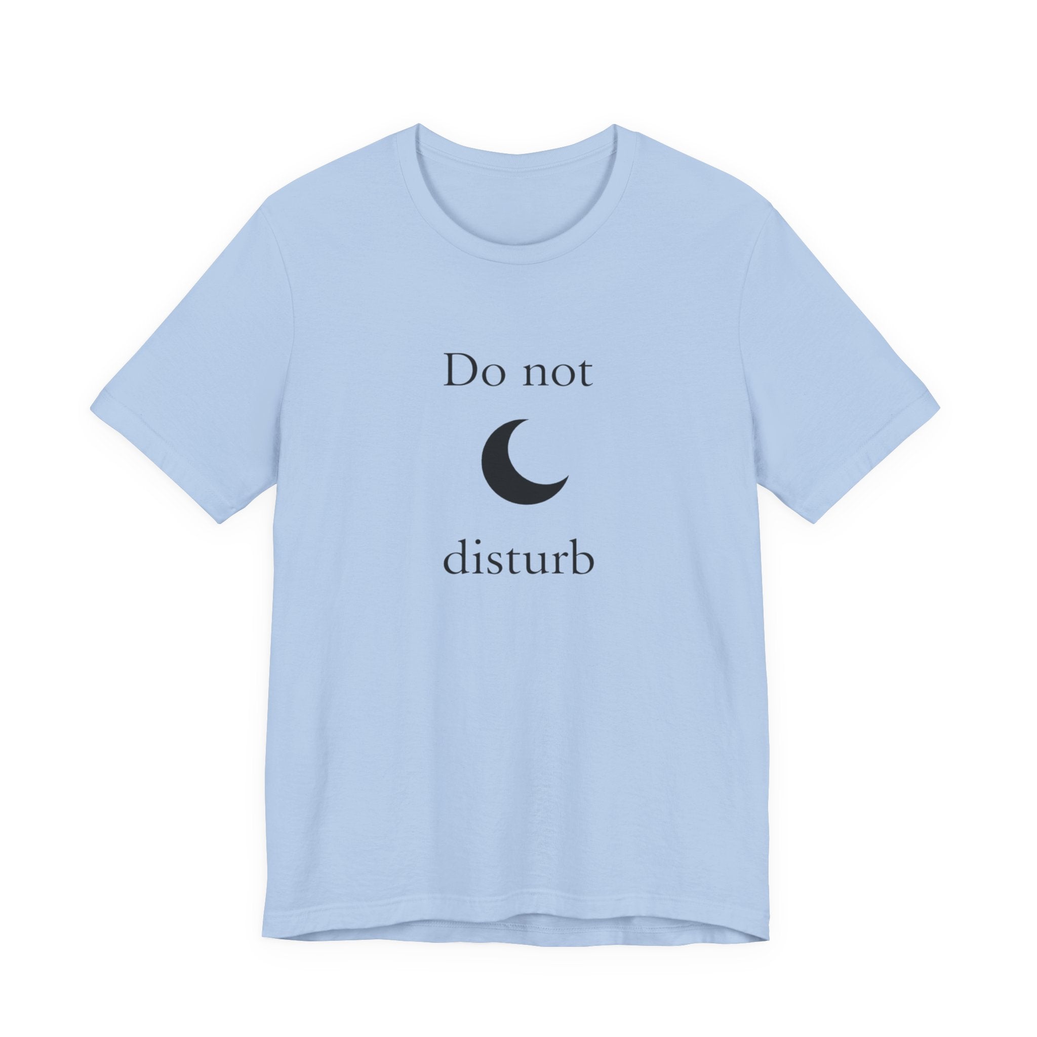 Do not disturbe T-shirt