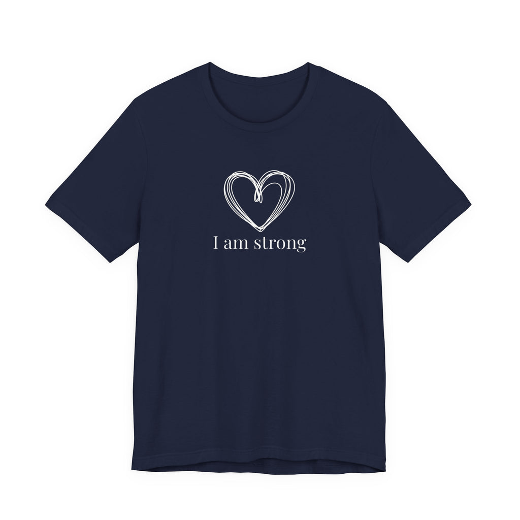 I am strong T-shirt