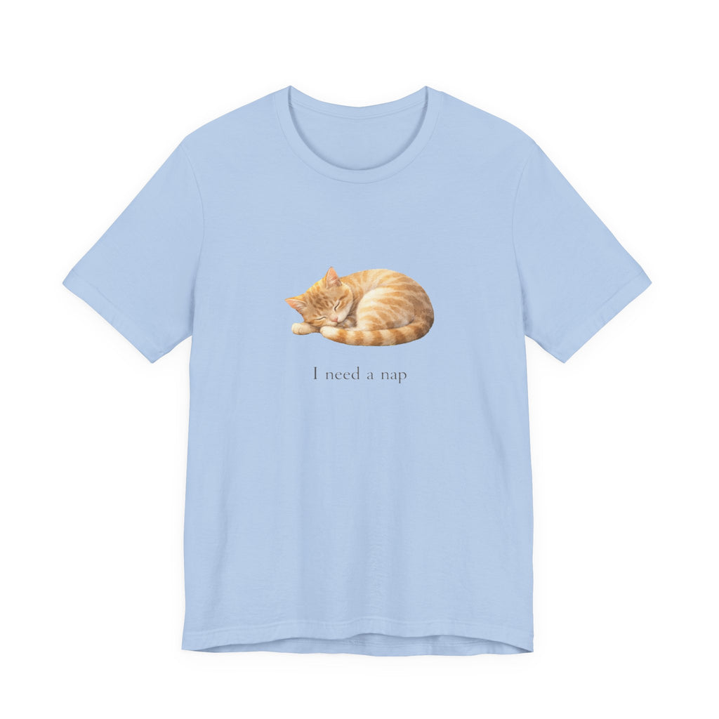 I need a nap T-shirt