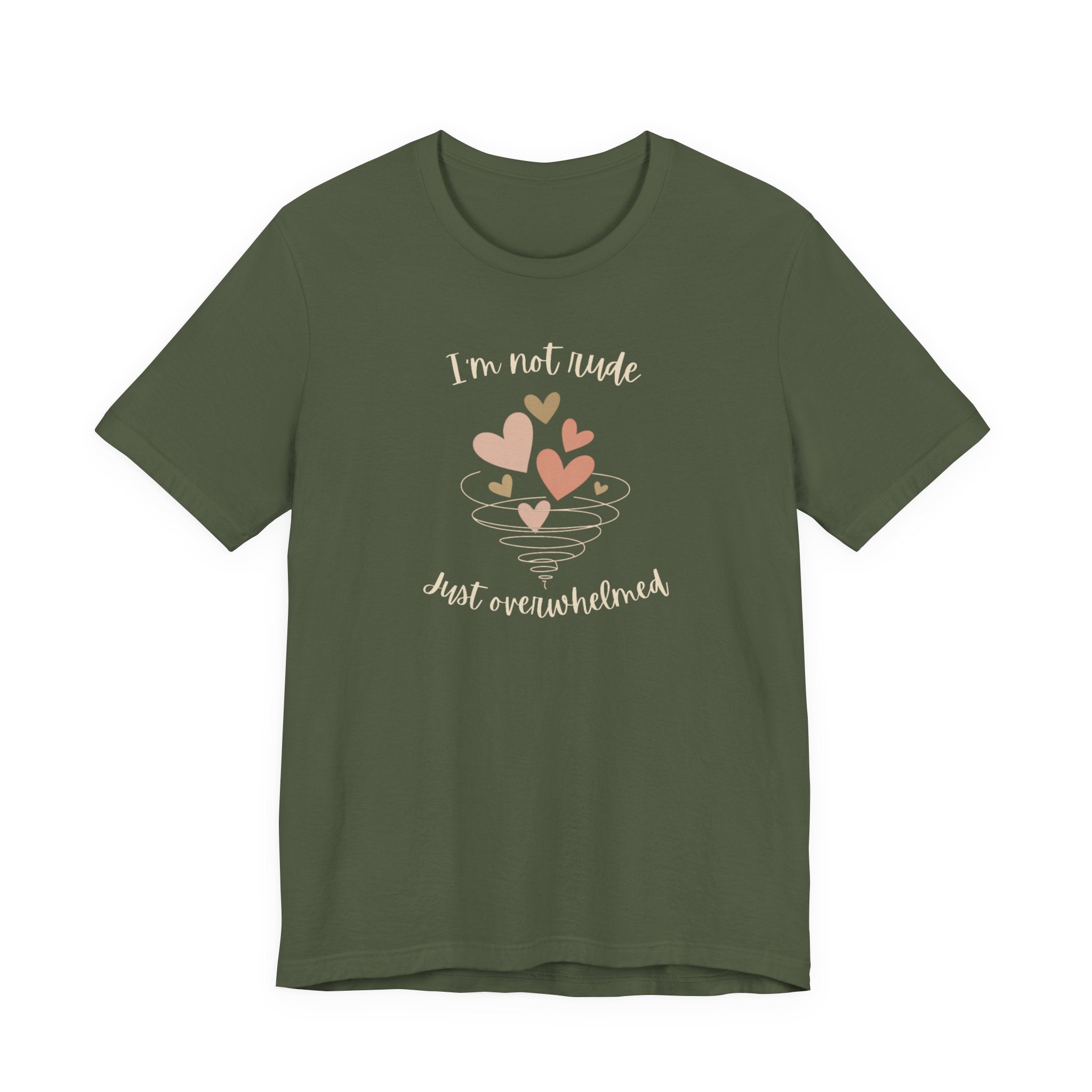 I'm Not Rude Just Overwhelmed T-shirt