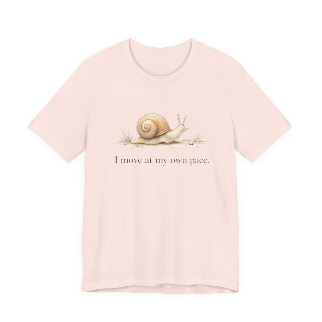 I Move At My Own Pace T-Shirt