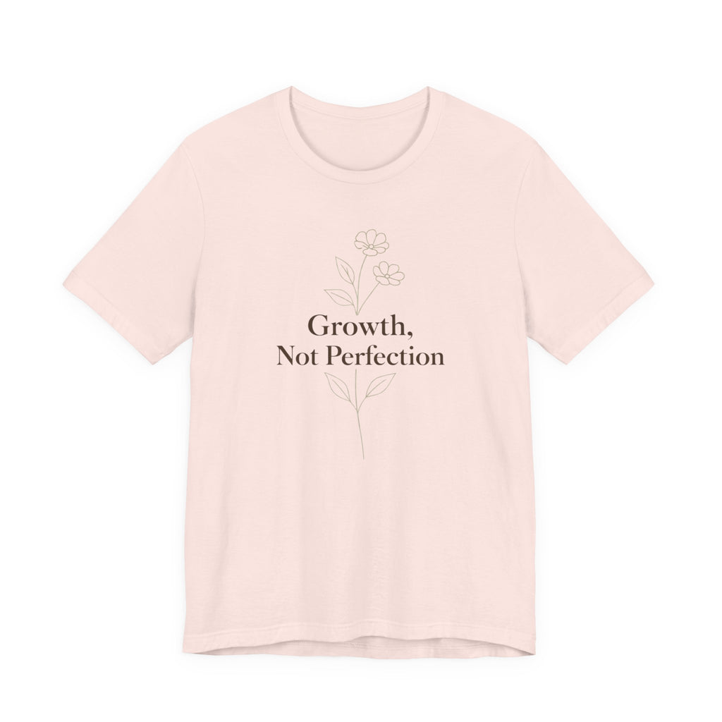 Growth, Not Perfection T-shirt