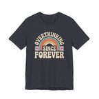 Overthinking Since Forever Retro Rainbow T-shirt