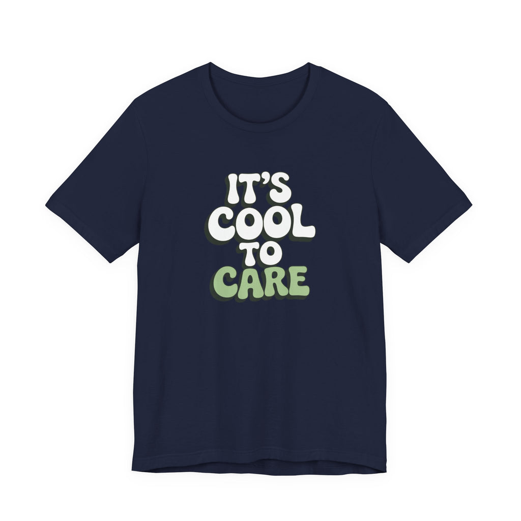 It's Cool to Care T-shirt