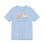 You Are Worth It Bird T-shirt