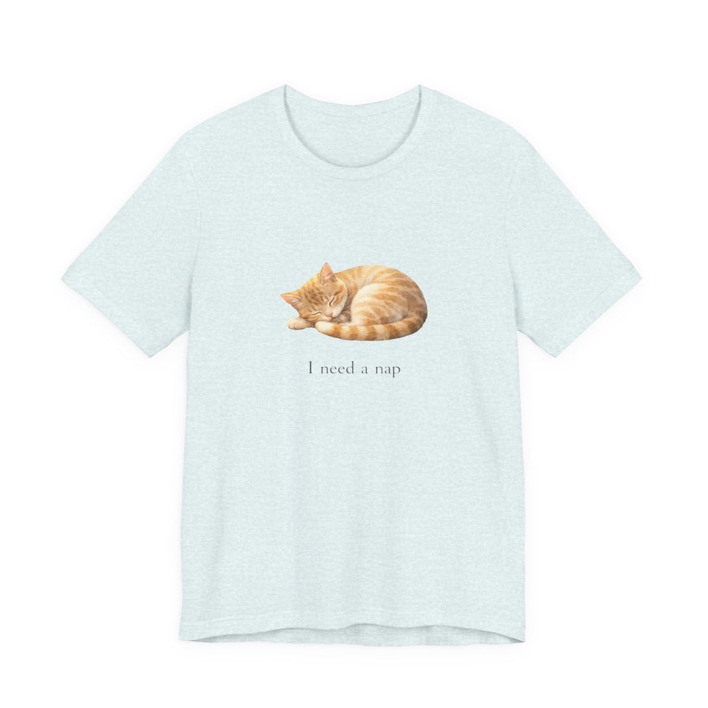I need a nap T-shirt