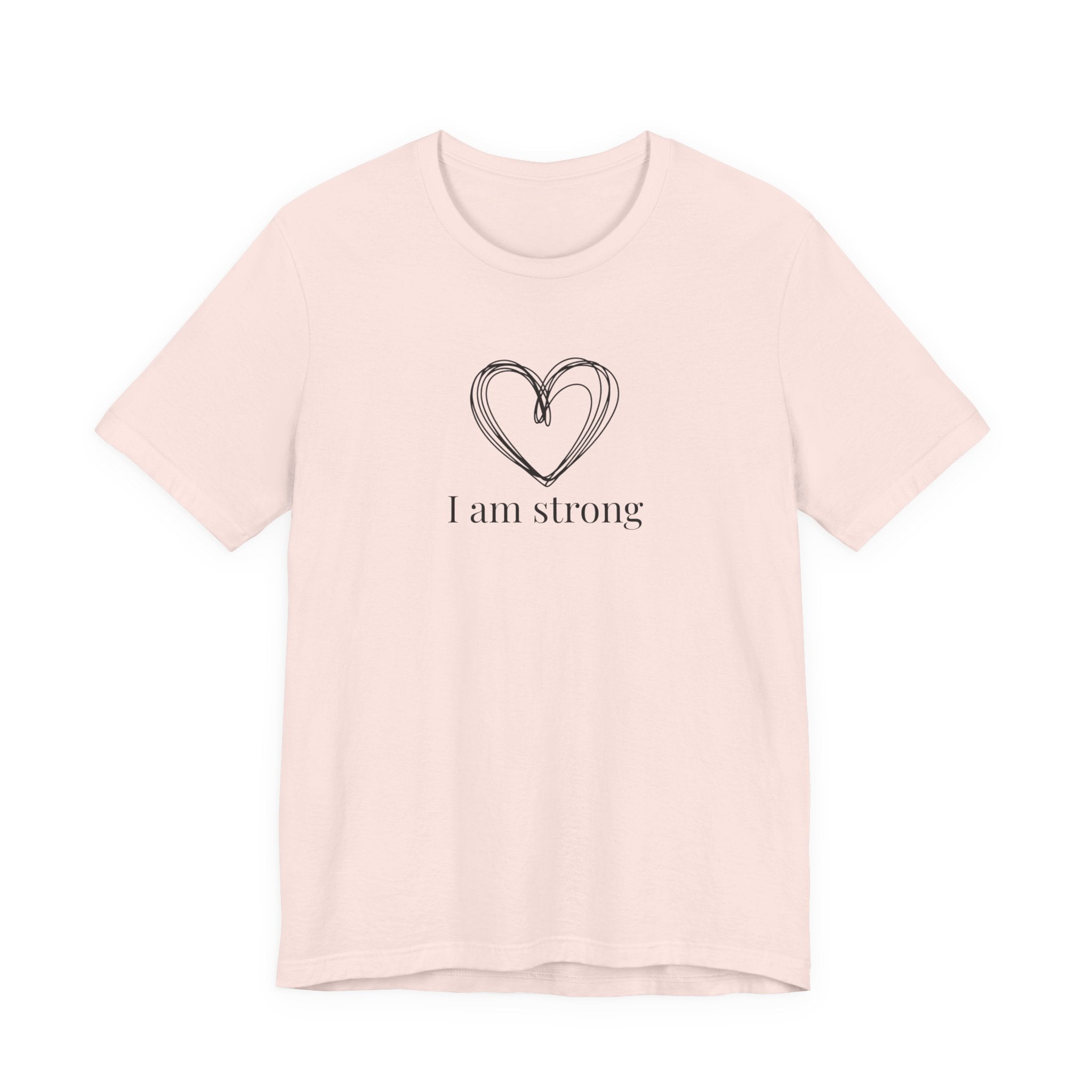 I am strong T-shirt