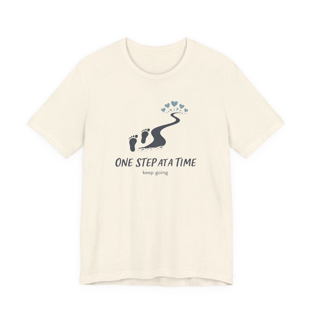 One Step at a Time T-shirt