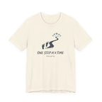 One Step at a Time T-shirt