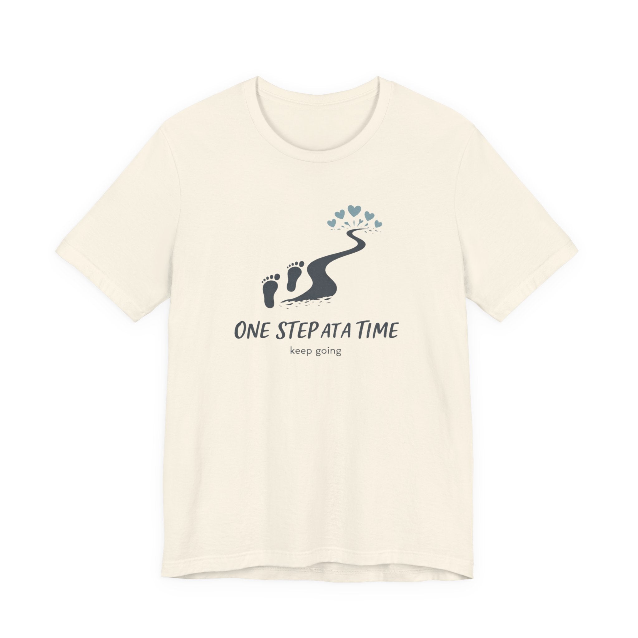 One Step at a Time T-shirt