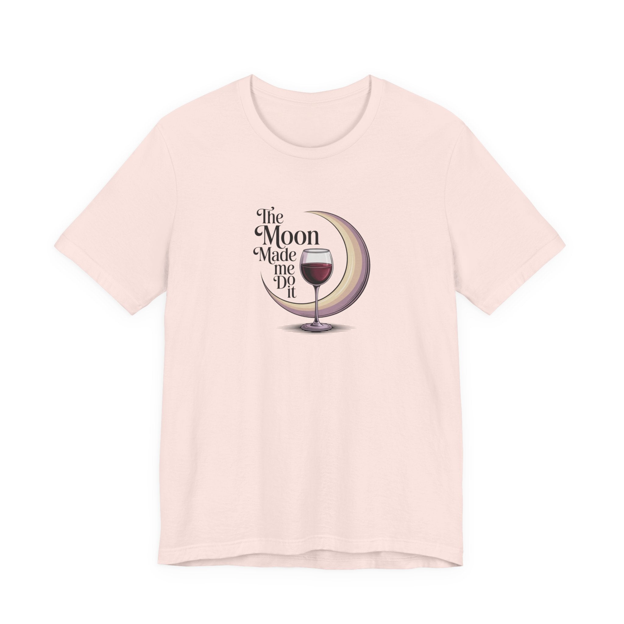 The moon made me do it T-shirt