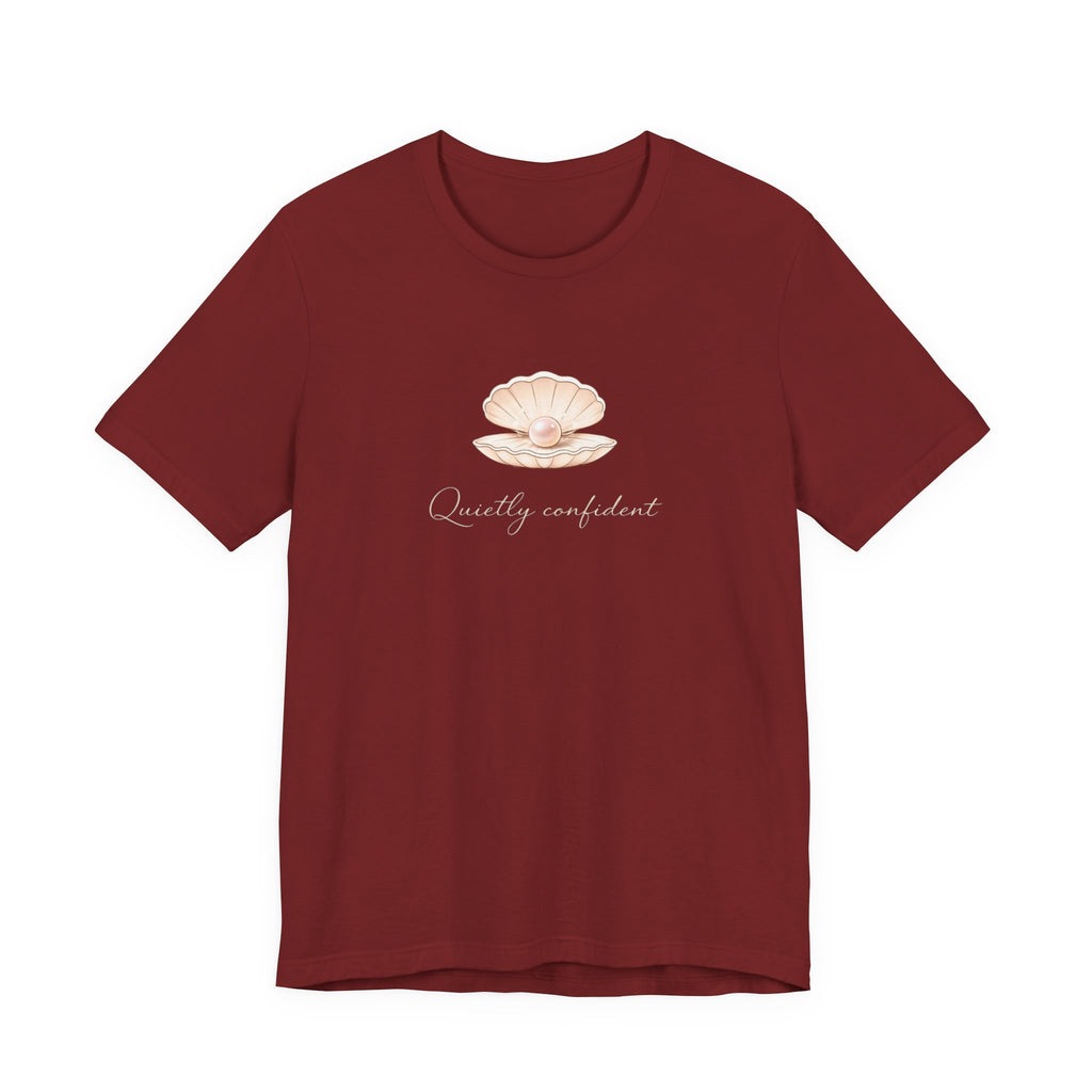 Quietly confident T-shirt