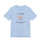 I'm Not Rude Just Overwhelmed T-shirt