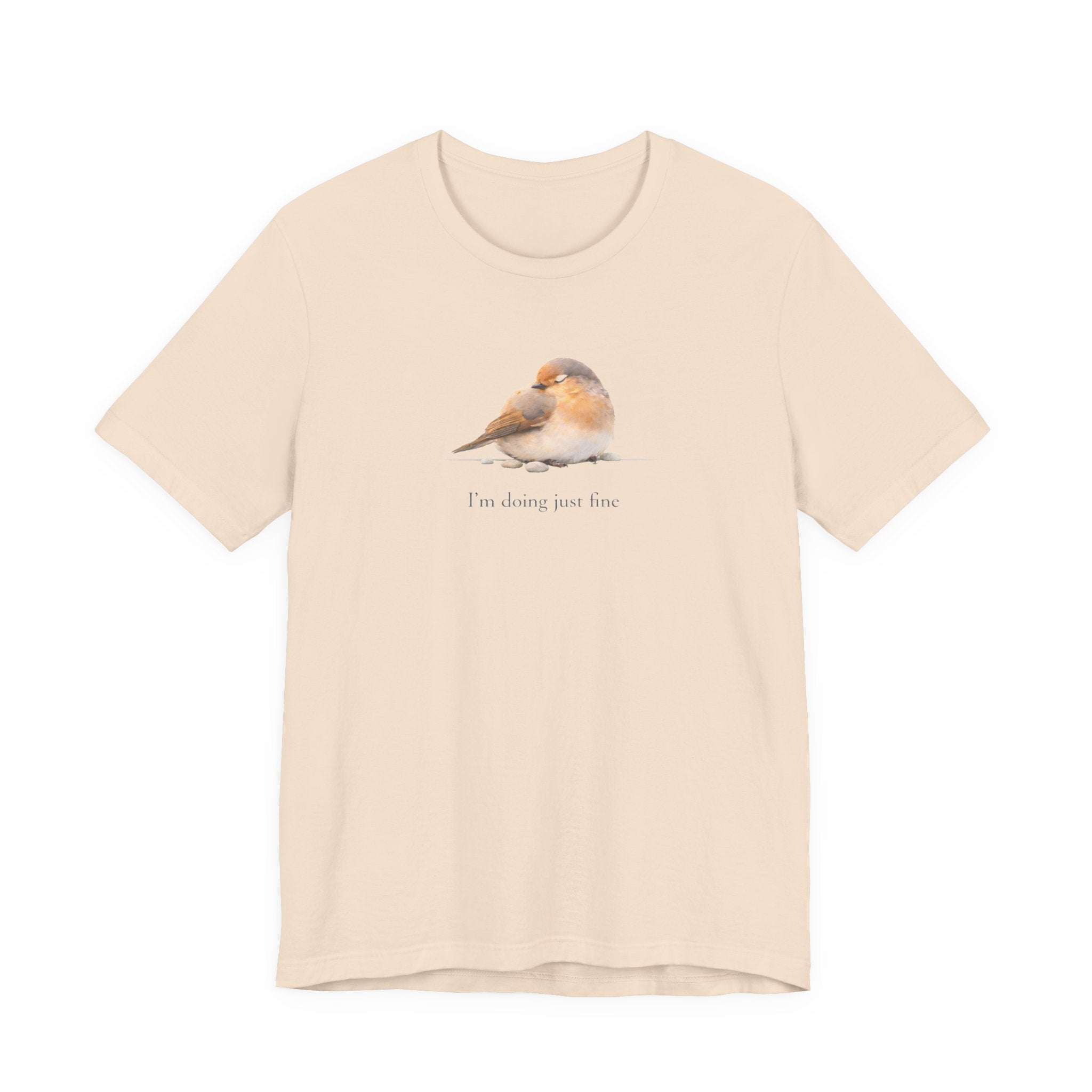 I'm doing juts fine T-shirt