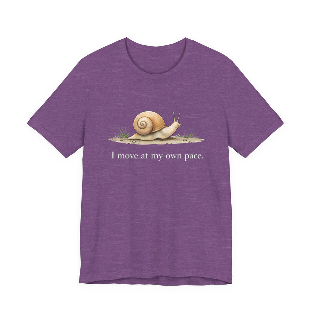 I Move At My Own Pace T-Shirt