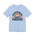 Overthinking Since Forever Retro Rainbow T-shirt