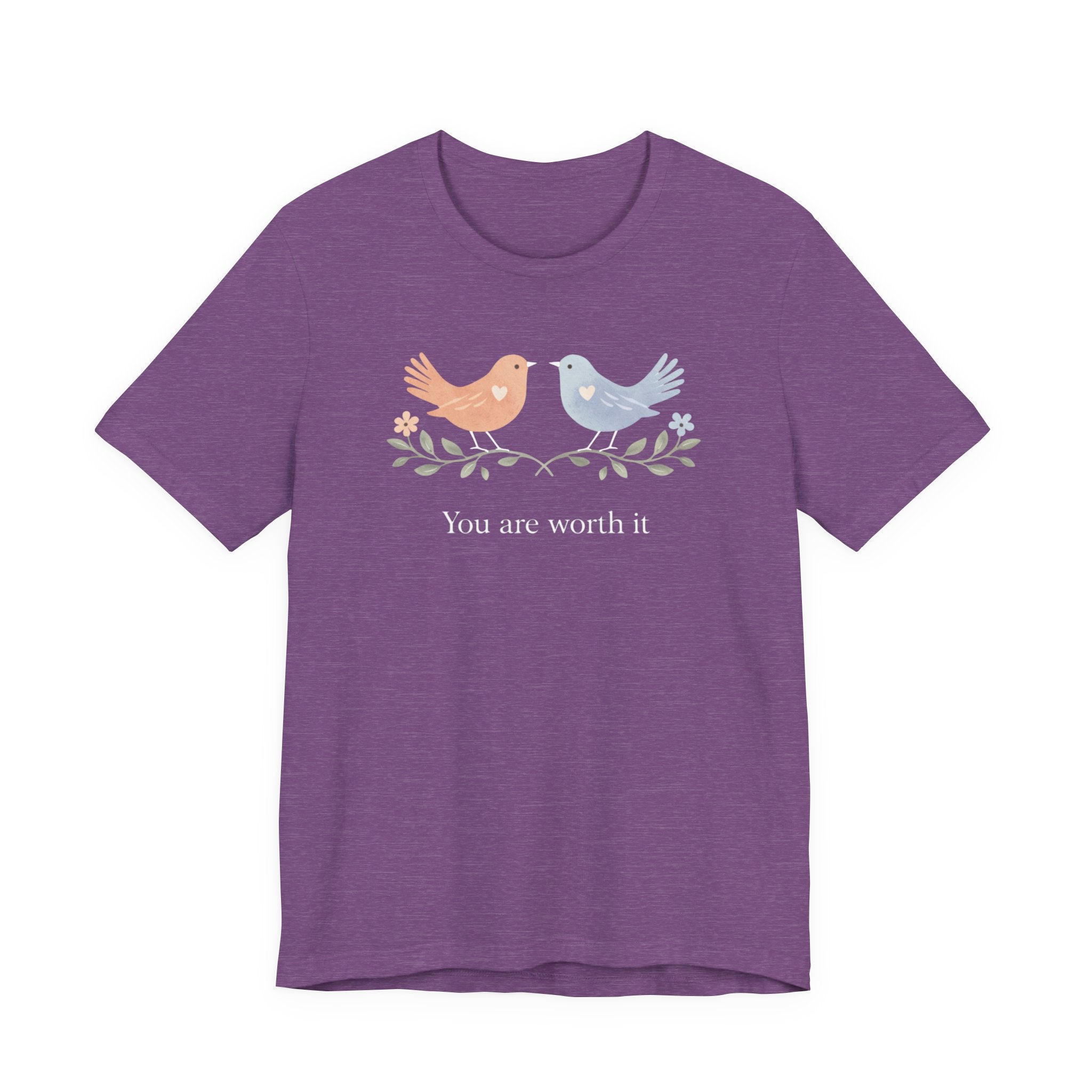 You Are Worth It Bird T-shirt
