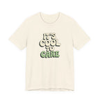 It's Cool to Care T-shirt