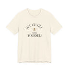 Bee Gentle to yourself T-shirt