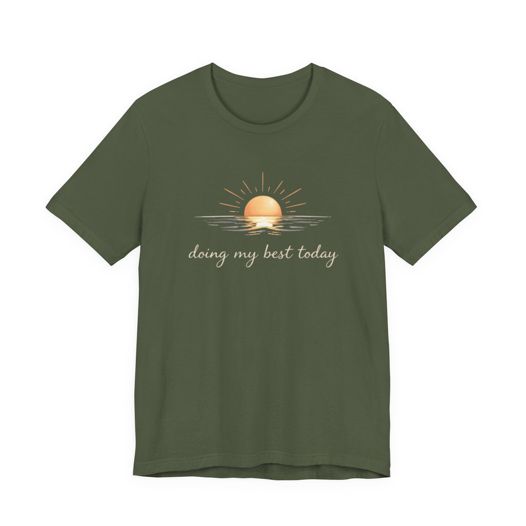 Doing My Best Today T-Shirt