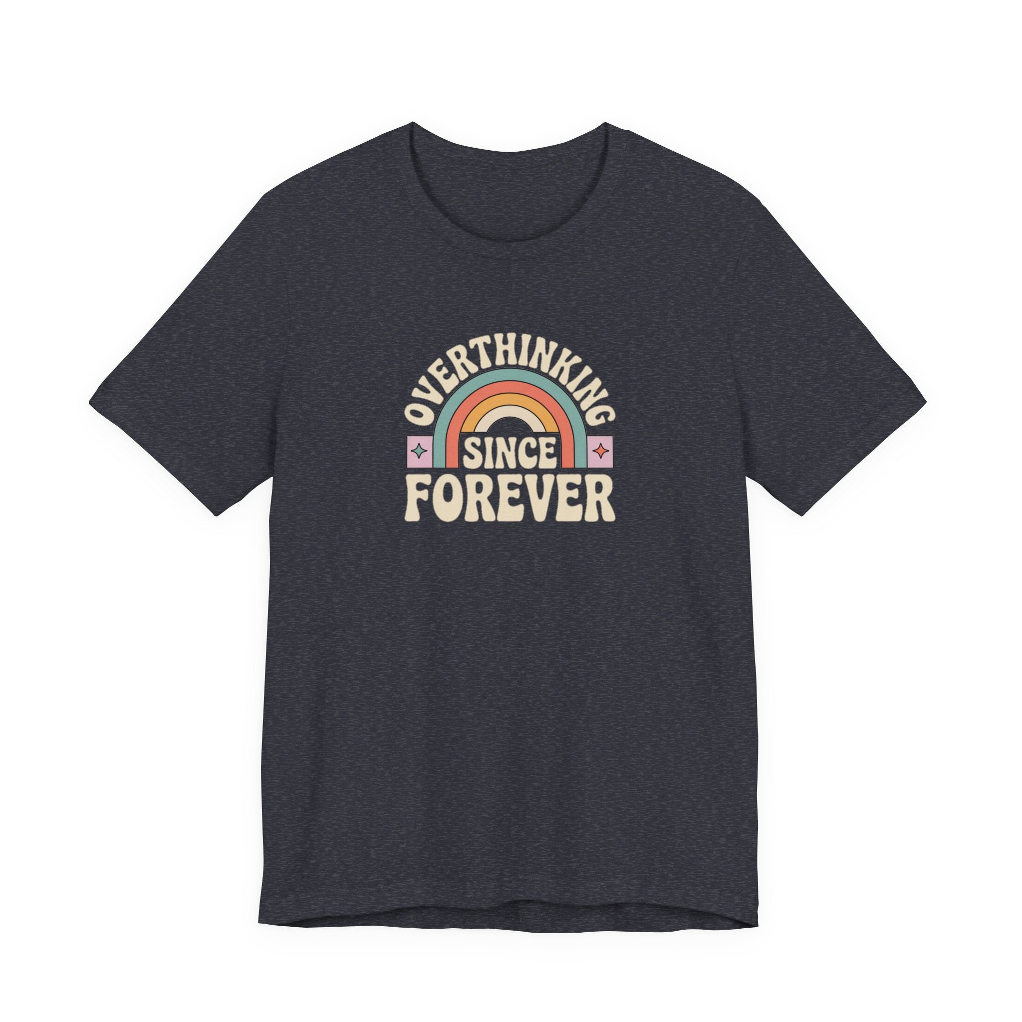 Overthinking Since Forever Retro Rainbow T-shirt