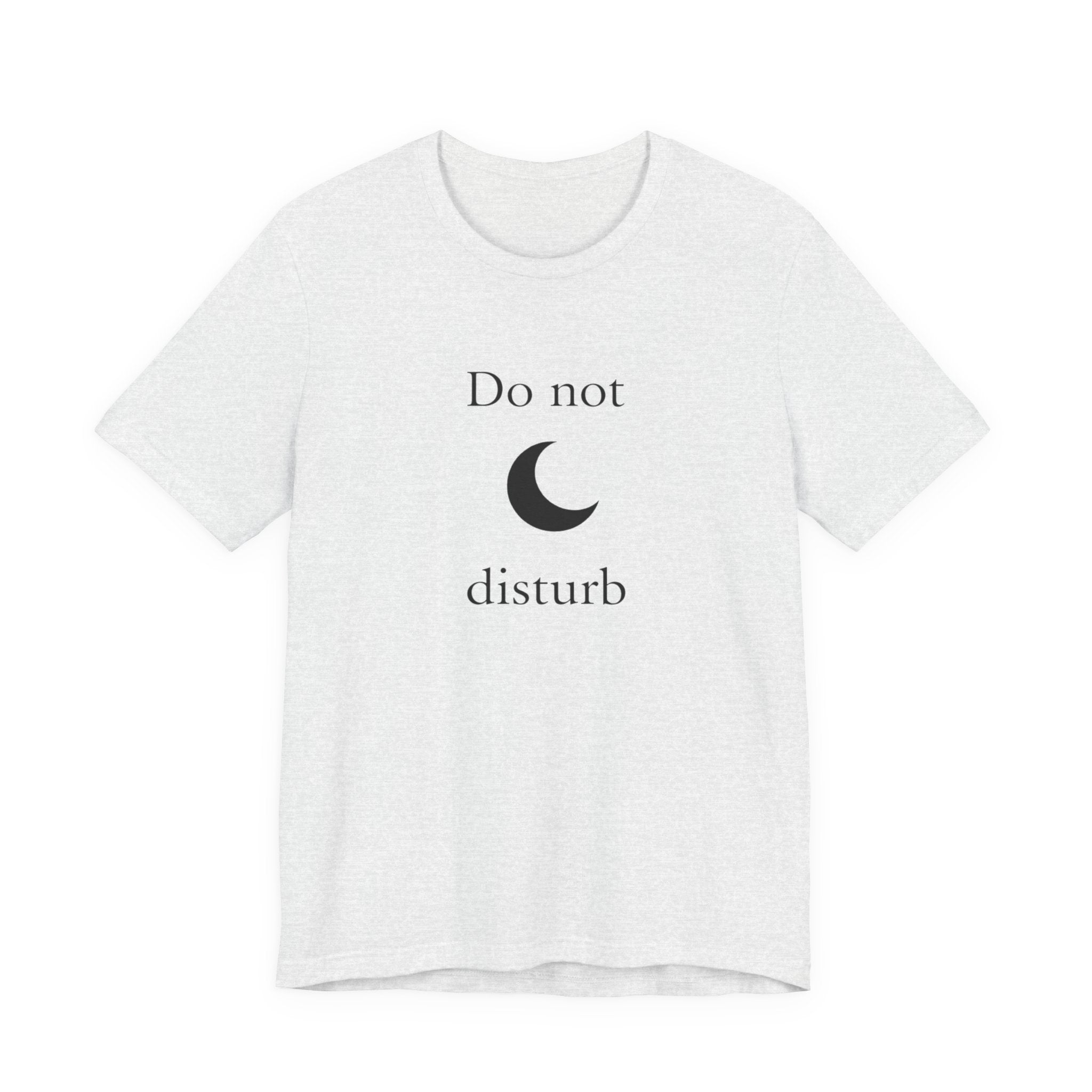 Do not disturbe T-shirt