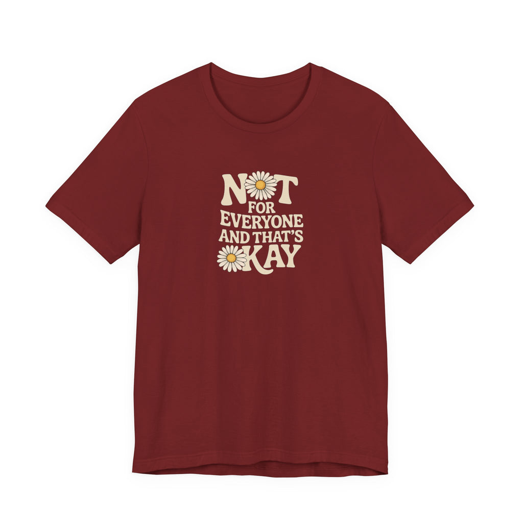 Not For Everyone T-Shirt