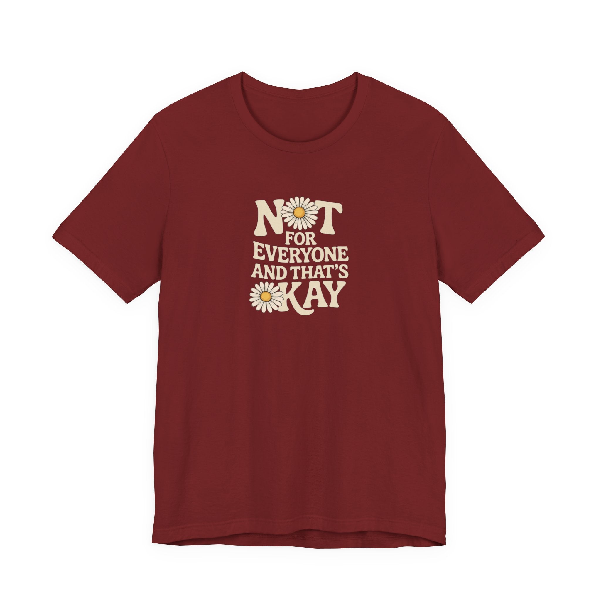 Not For Everyone T-Shirt