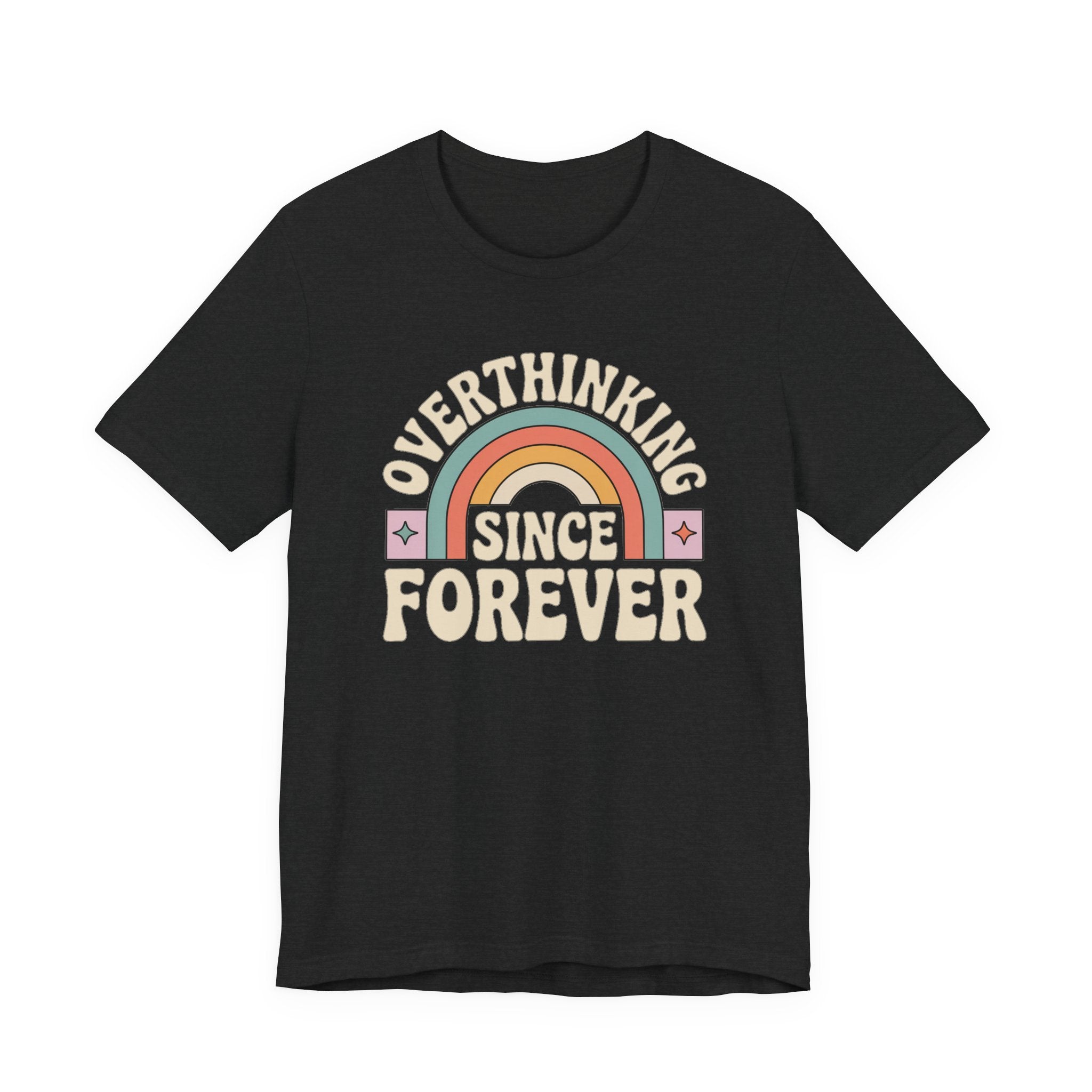 Overthinking Since Forever Retro Rainbow T-shirt