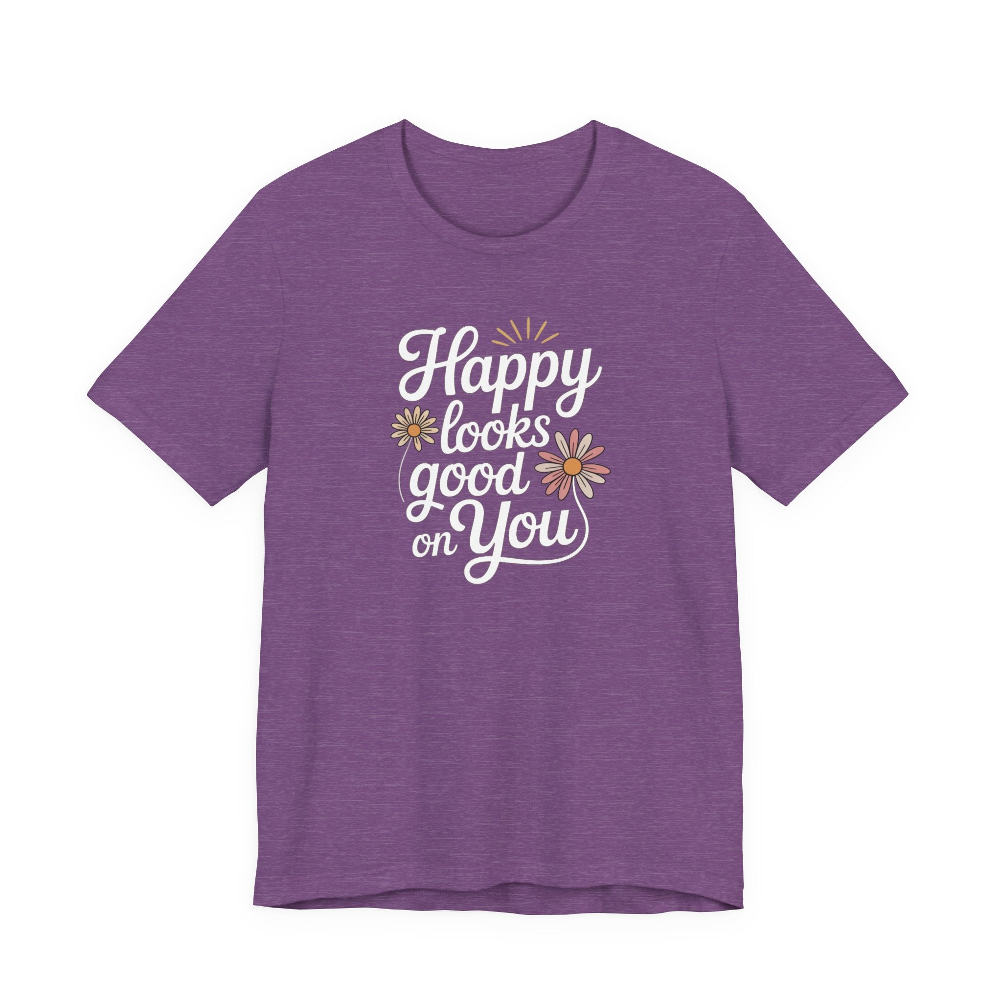 Happy Looks Good on You T-shirt