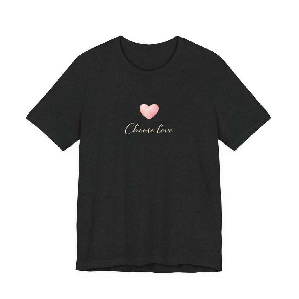 Choose love T-shirt