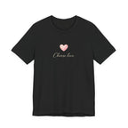 Choose love T-shirt