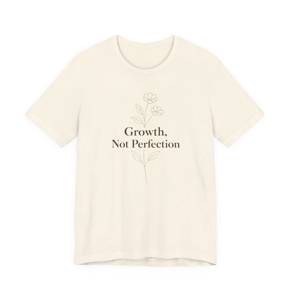 Growth, Not Perfection T-shirt