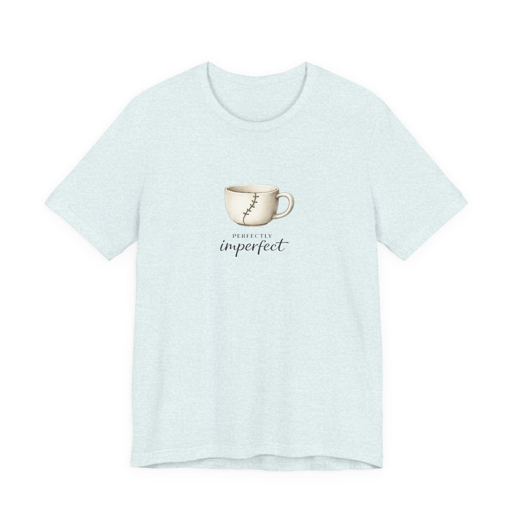 Perfectly Imperfect T-shirt