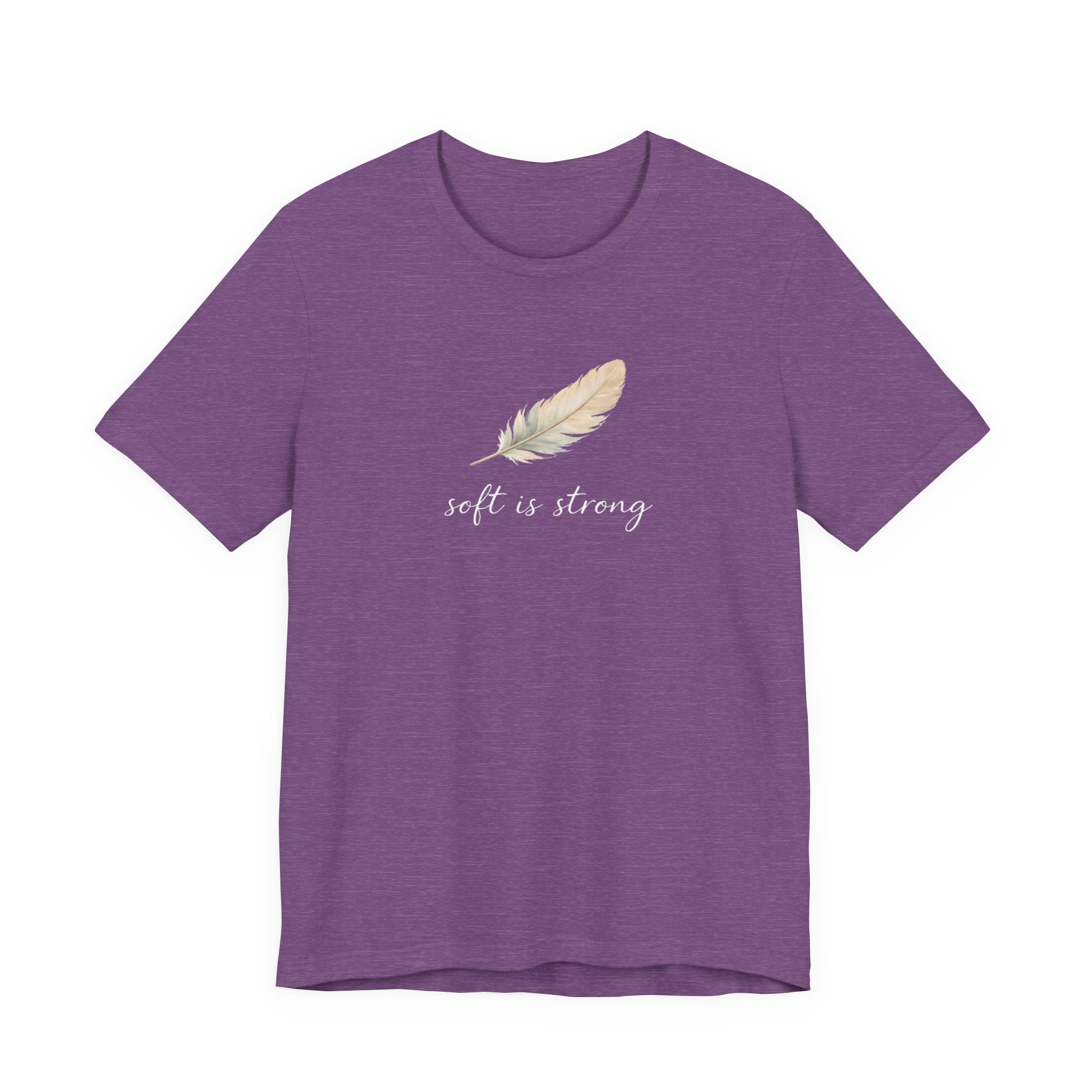 Soft is strong T-shirt