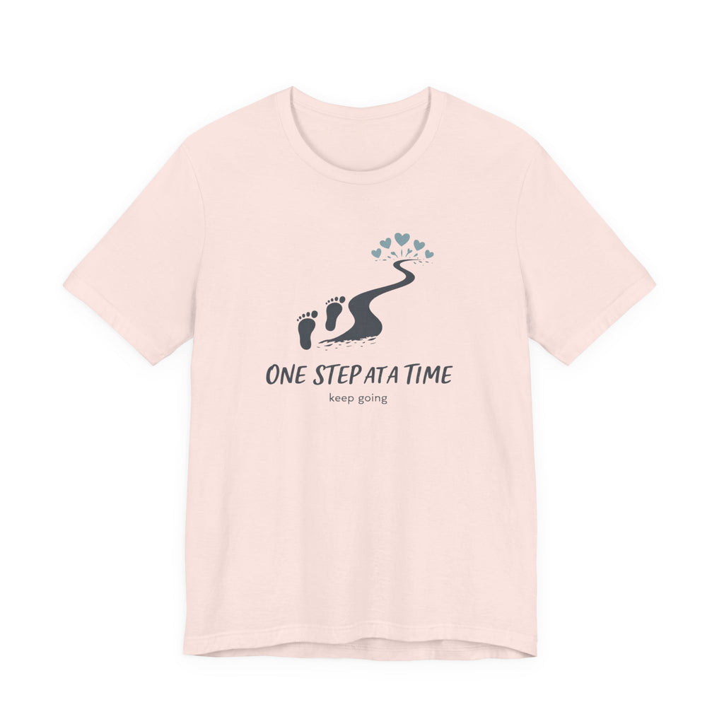 One Step at a Time T-shirt