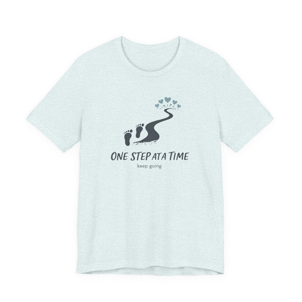 One Step at a Time T-shirt