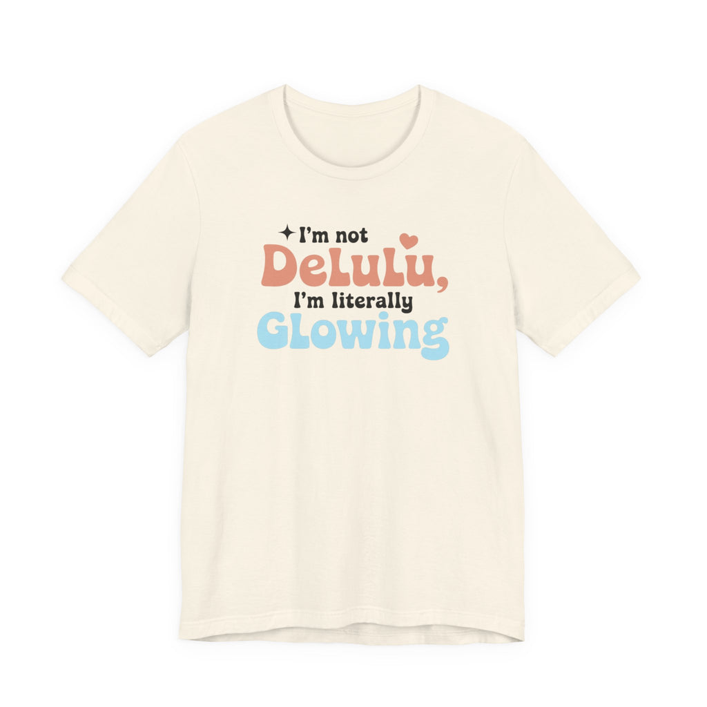 Glowing Delulu T-shirt