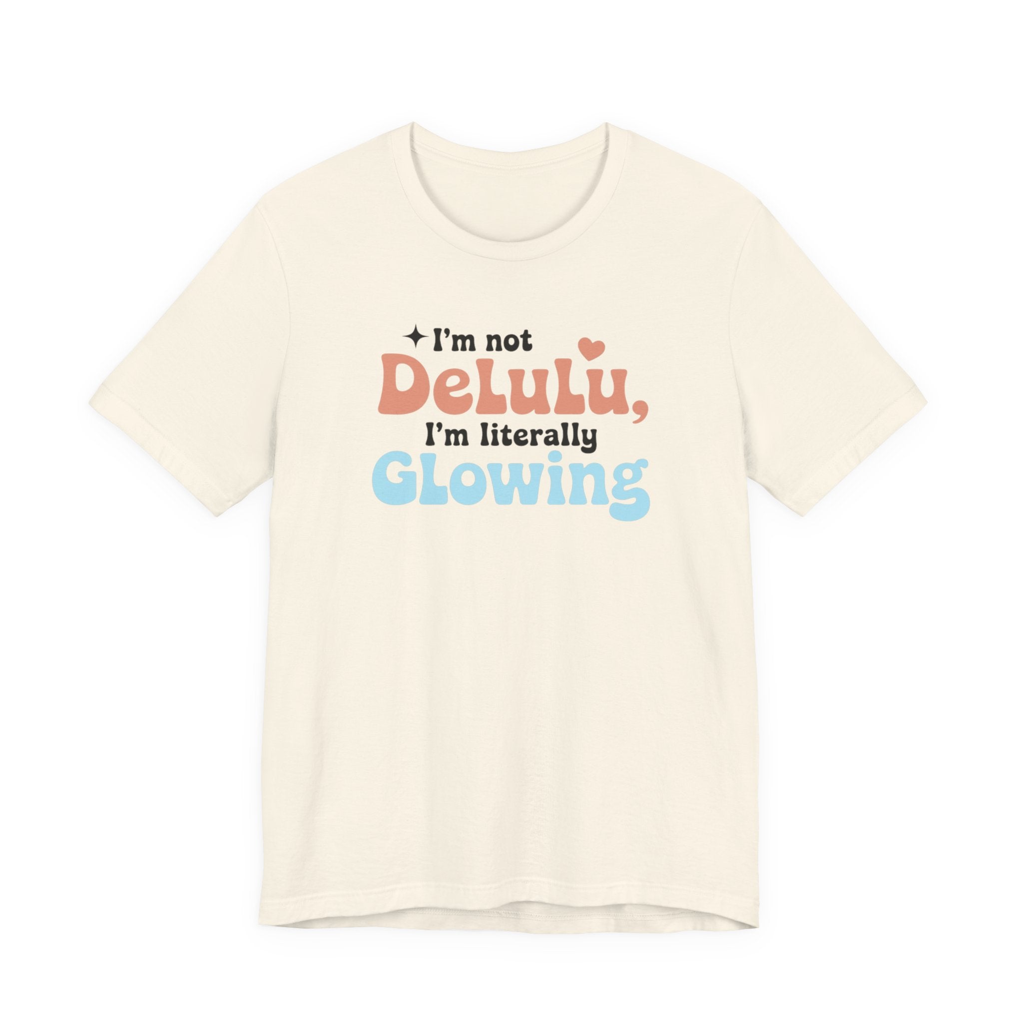 Glowing Delulu T-shirt