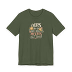 Oops Did i roll my eyes out loud T-shirt