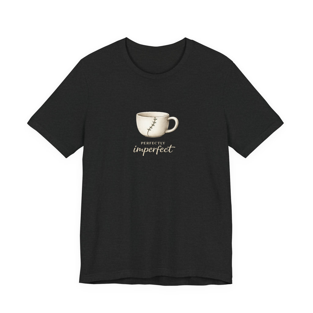 Perfectly Imperfect T-shirt