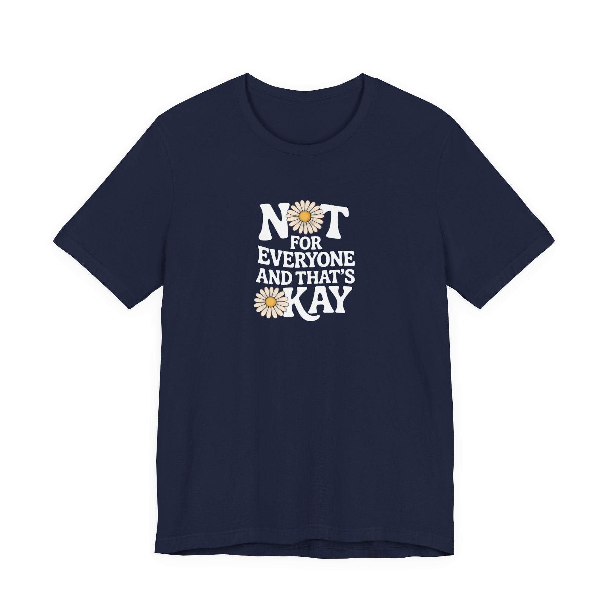 Not For Everyone T-Shirt