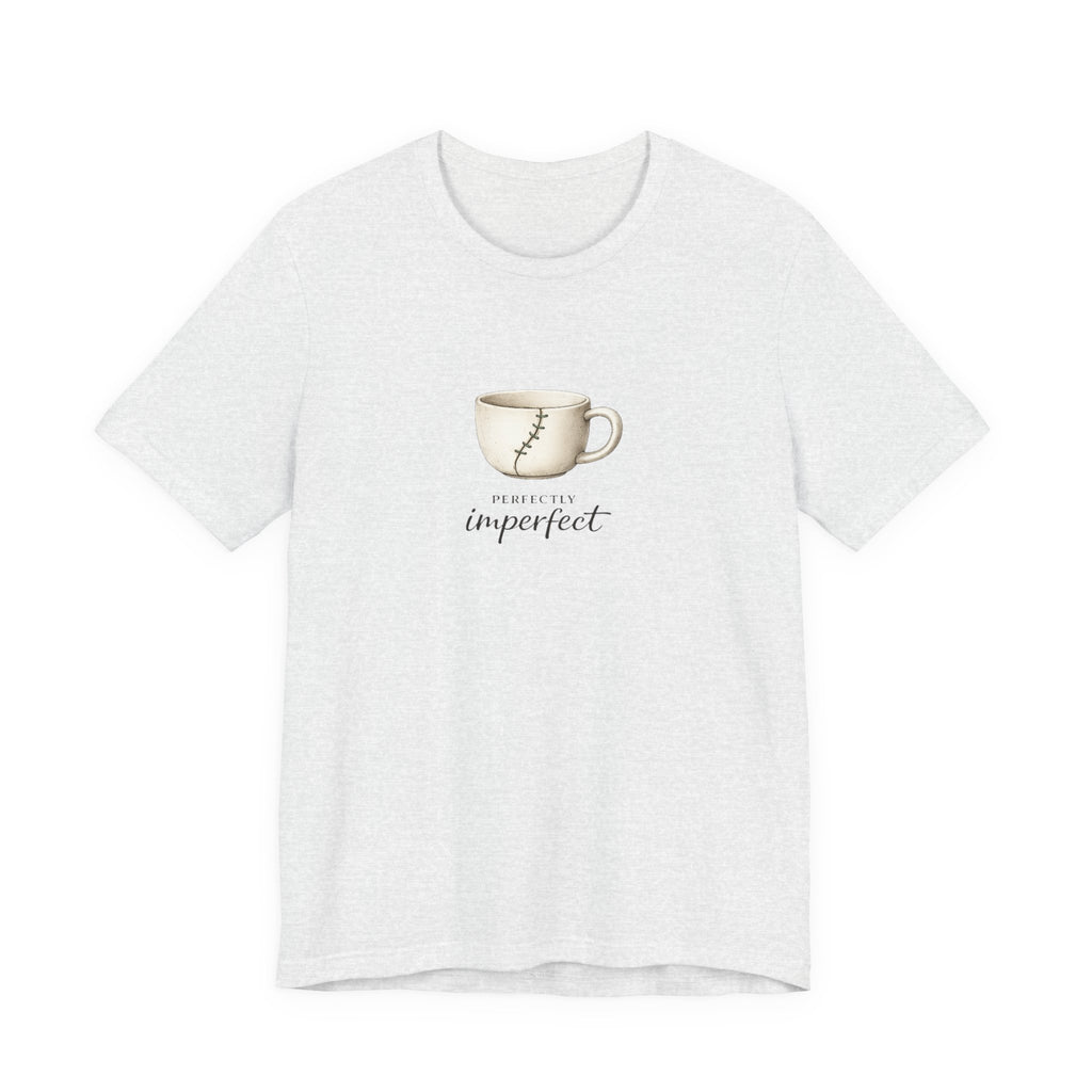 Perfectly Imperfect T-shirt